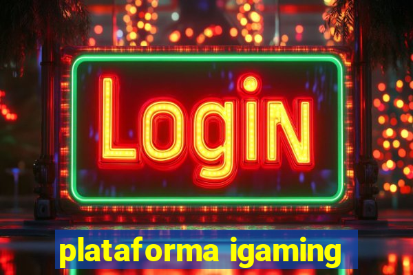 plataforma igaming