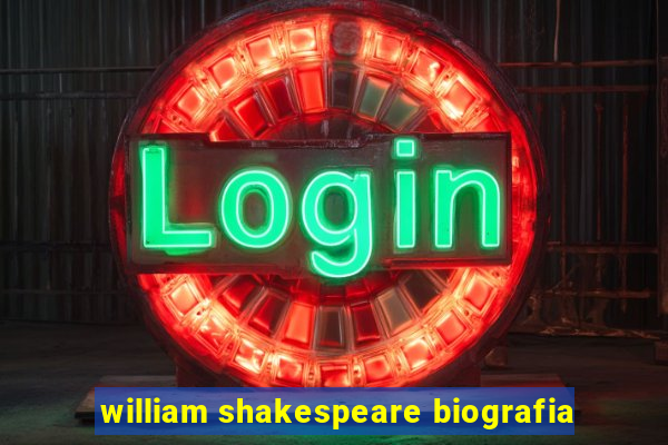 william shakespeare biografia