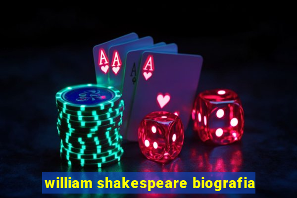 william shakespeare biografia