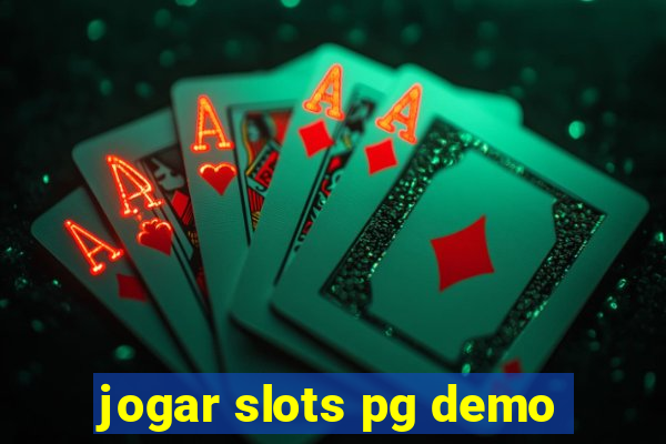 jogar slots pg demo