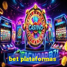 bet plataformas