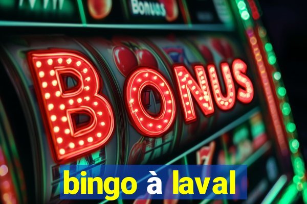 bingo à laval