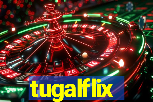 tugalflix