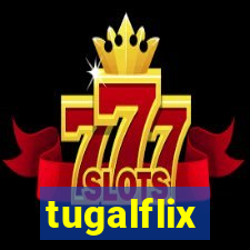 tugalflix