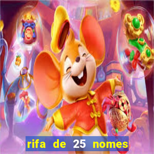 rifa de 25 nomes qual mais sai