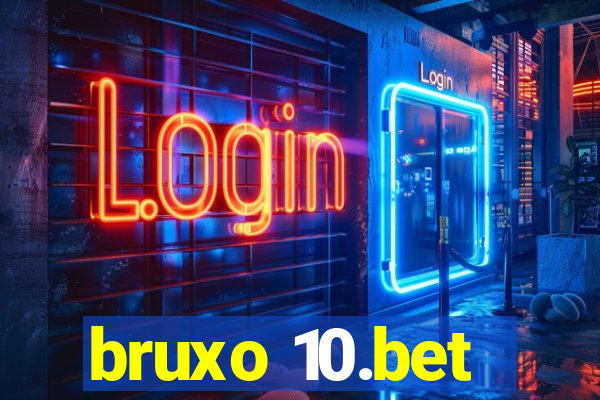 bruxo 10.bet