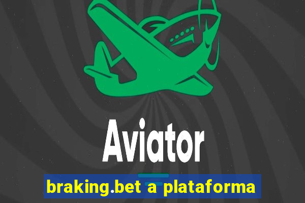 braking.bet a plataforma