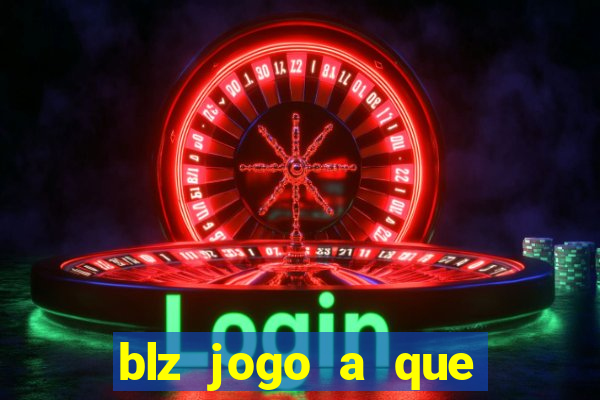 blz jogo a que mais paga