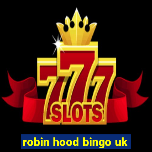 robin hood bingo uk