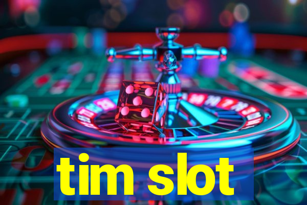 tim slot