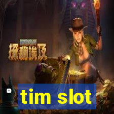 tim slot