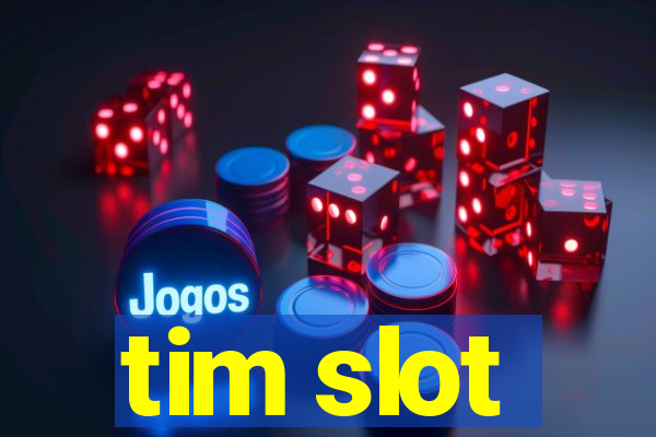 tim slot