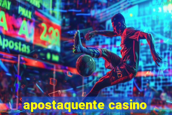 apostaquente casino