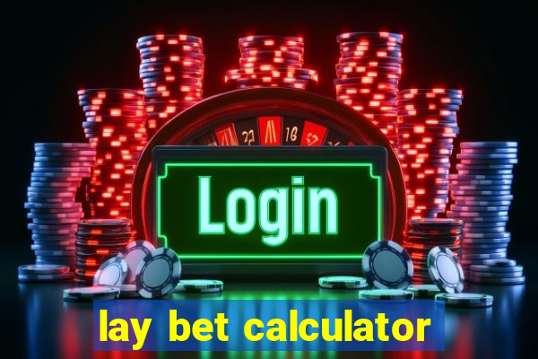 lay bet calculator