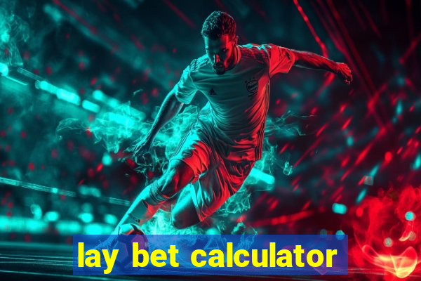 lay bet calculator