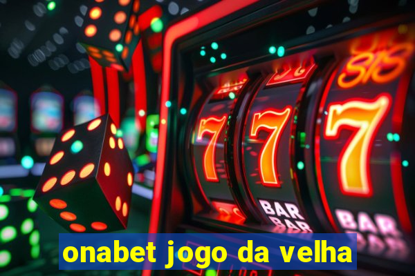 onabet jogo da velha