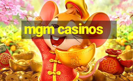 mgm casinos