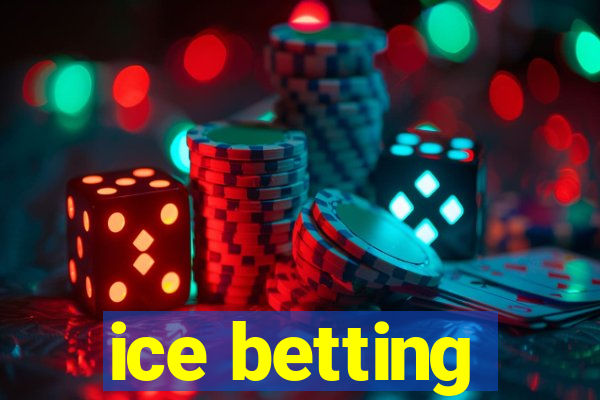 ice betting