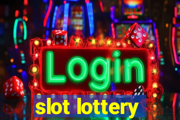 slot lottery