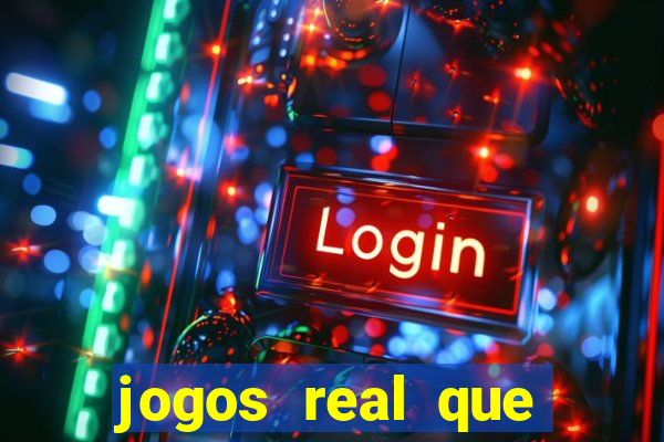 jogos real que ganha dinheiro