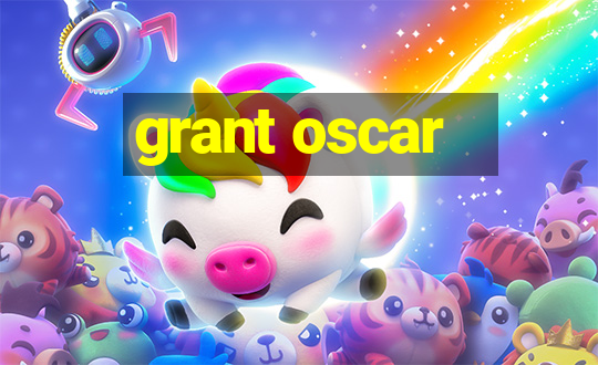 grant oscar