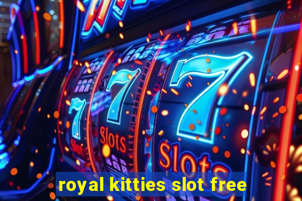 royal kitties slot free