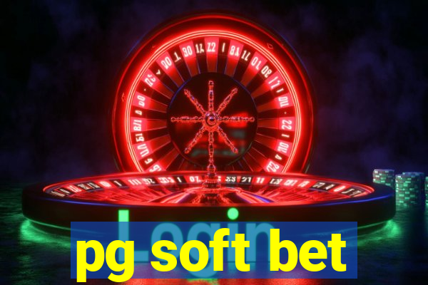 pg soft bet