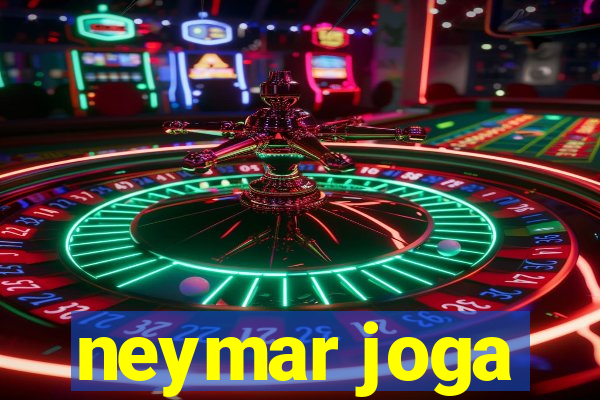 neymar joga