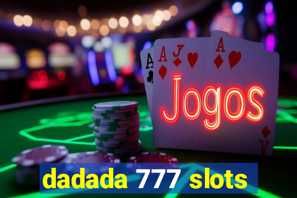 dadada 777 slots