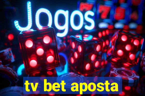 tv bet aposta