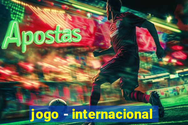 jogo - internacional