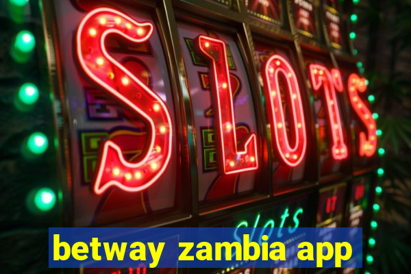 betway zambia app