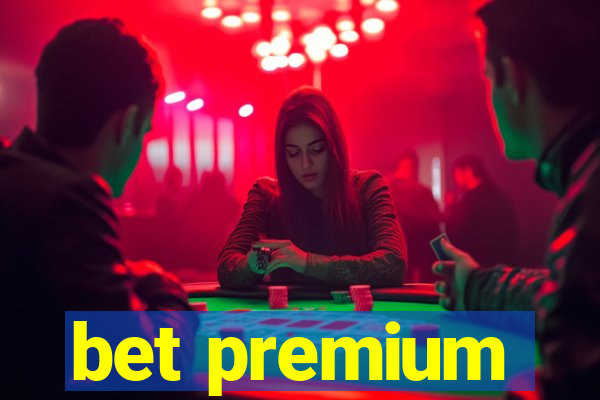 bet premium