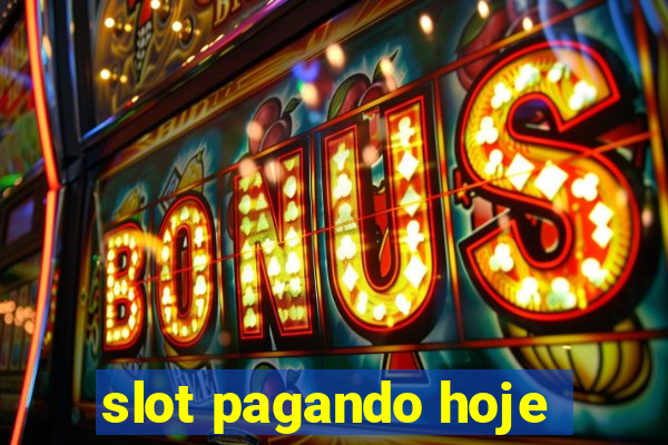 slot pagando hoje