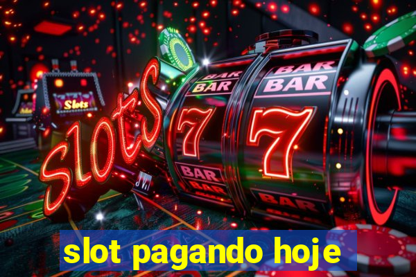 slot pagando hoje