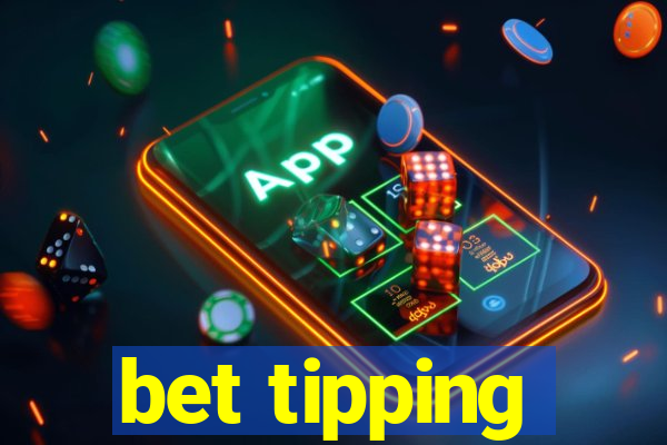 bet tipping