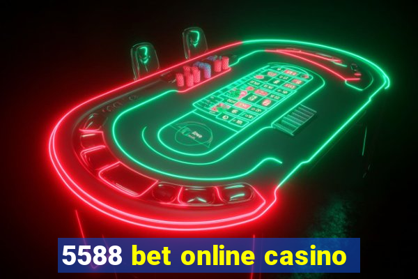 5588 bet online casino