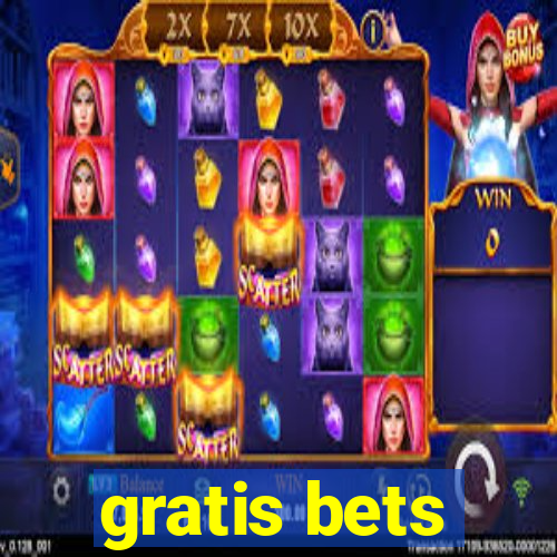 gratis bets