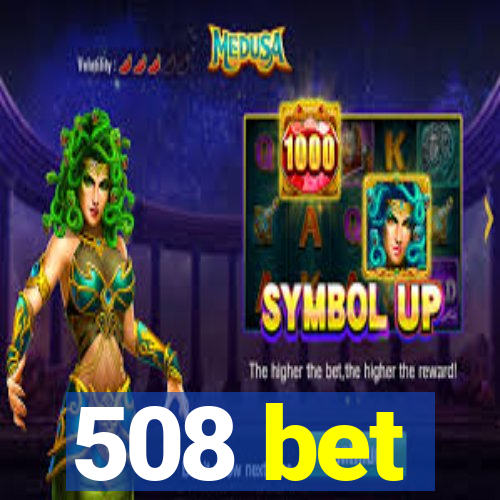 508 bet