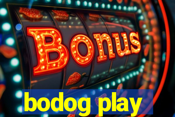 bodog play