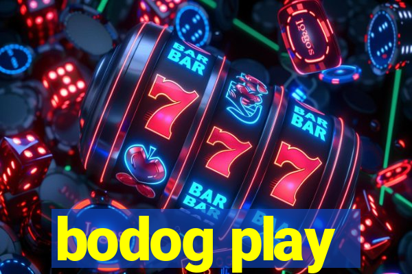 bodog play