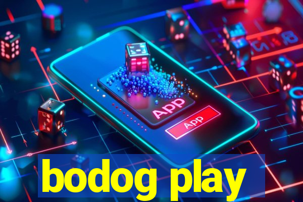 bodog play