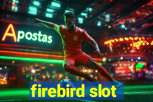 firebird slot