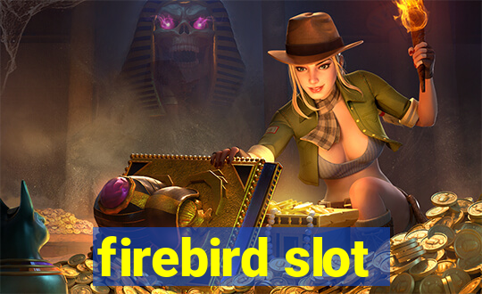 firebird slot