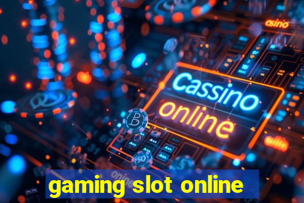 gaming slot online