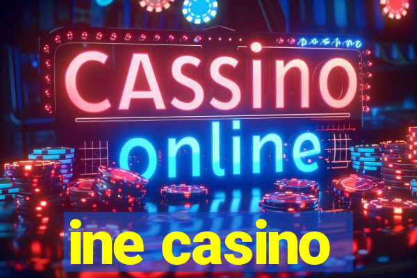 ine casino