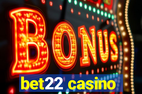 bet22 casino