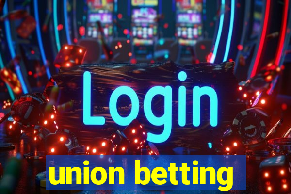 union betting