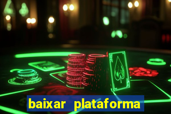 baixar plataforma nova do jogo do tigre