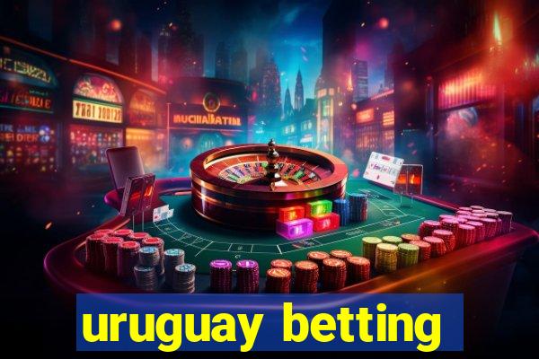 uruguay betting